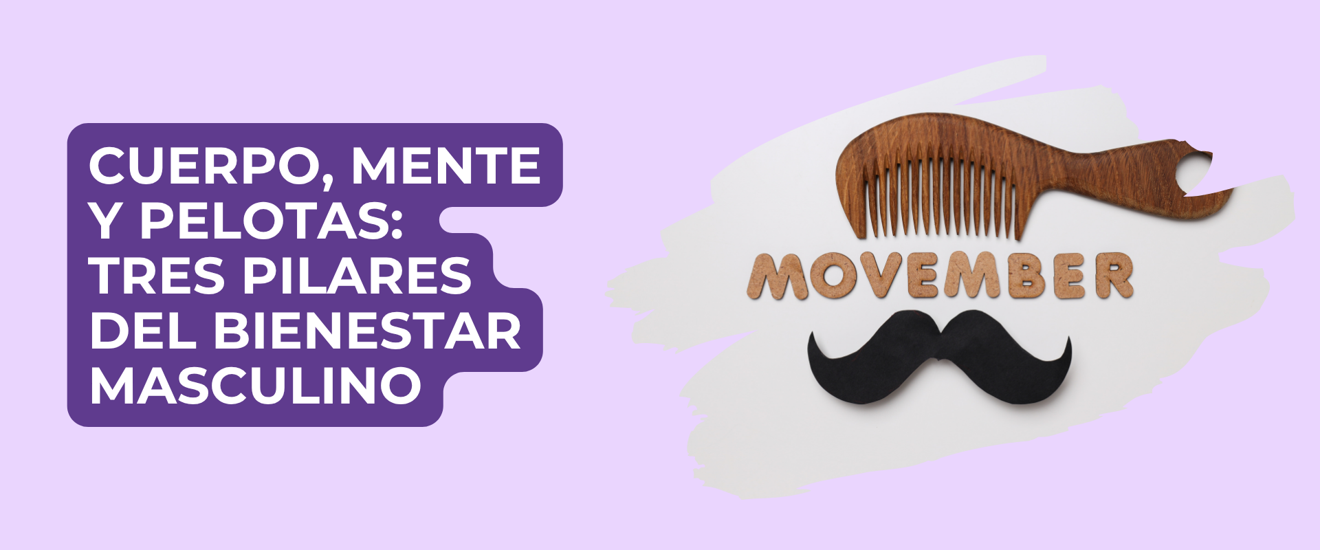 Cuerpo, mente y pelotas: tres pilares del bienestar masculino